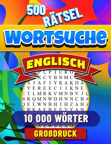 Wortsuche Englisch Wortsuchrätsel Mit Lösungen. 500 Englisch Buchstabenrätsel Für Erwachsene, Kinder und Senioren. Englische Wörter Puzzle.