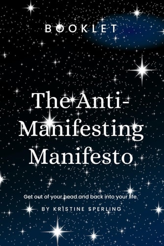 The Anti-Manifesting Manifesto You Can Do It!