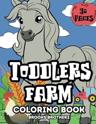 Toddlers Farm "Joyful Coloring for the Littlest Farm Enthusiasts"