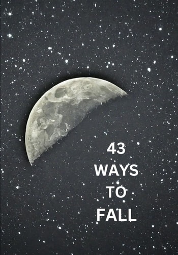 43 Ways to Fall