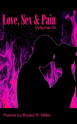 Love, Sex and Pain Volume 3