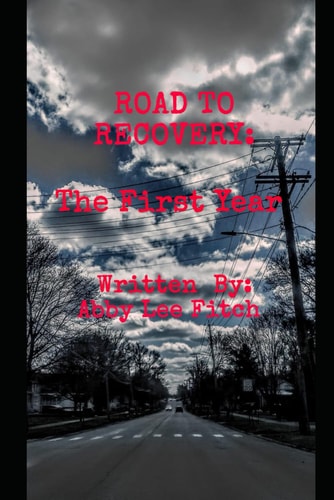 ROAD TO RECOVERY The First Year