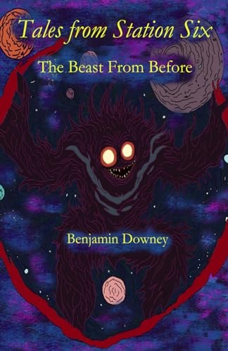 Tales From Station Six The Beast From Before