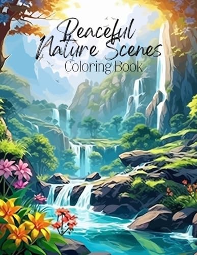 Peaceful Nature Scenes Coloring Book Beautiful Calming Landscape Nature Coloring Pages / Easy and Simple Abstract Designs for Stress Relief & Relaxation / 8.5x11 Inside 110pgs