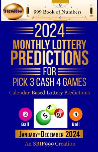 2024 Monthly Lottery Predictions for Pick 3 Cash 4 Games Calendar-Based Lottery Predictions