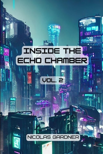 Inside the Echo Chamber Vol. 2