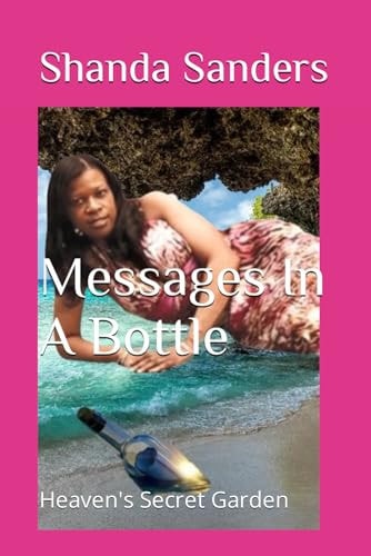 MESSAGES IN A BOTTLE Heaven's Secret Garden