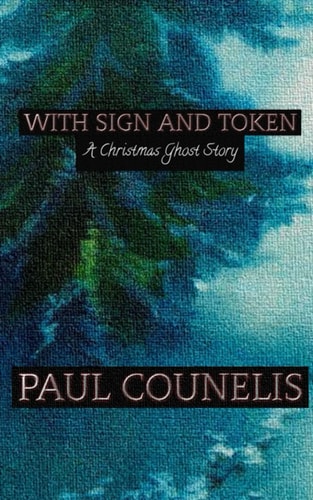 With Sign and Token A Christmas Ghost Story