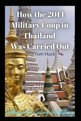 How The 2014 Military Coup In Thailand Was Carried Out