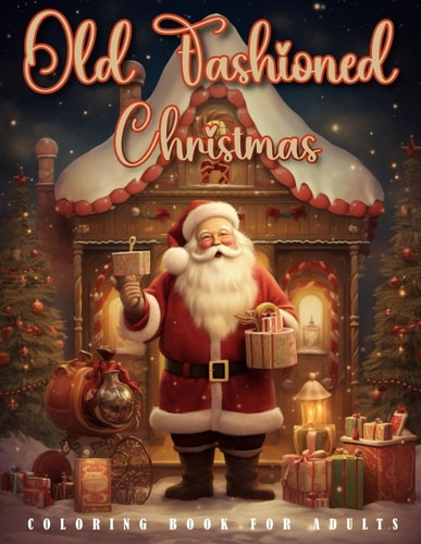Old Fashioned Christmas Coloring Book For Adults Vintage Activity Book For Adults and Seniors Winter Coloring Book