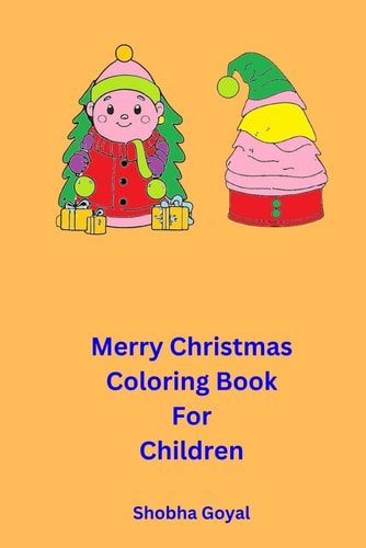 Merry Christmas Coloring Book for Children 40 Big And Very Easy To Color With Amazing Santa Claus, Christmas Tree, Ornaments, Stockings, Reindeers, Funny Snowman And So Much More