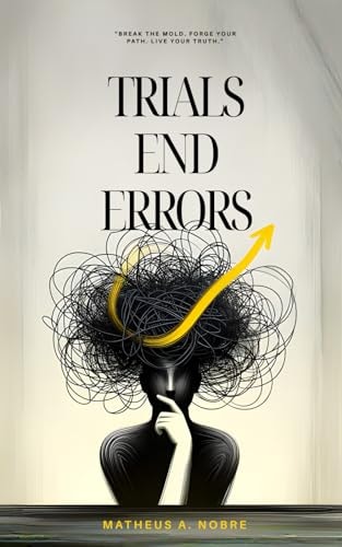 Trials End Errors Paving the Anti-Guru Road