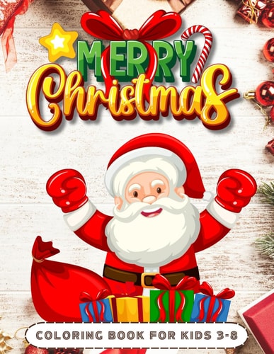 Merry Christmas Coloring Book for Kids 3-8 Simple Easy Large Print Winter XMas Tree Santa Snow Scenes, Color and Cut Scissors Skills