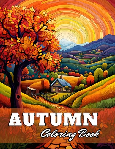 Autumn Coloring Pages for Adults 100+ High-Quality Coloring Pages for All Ages