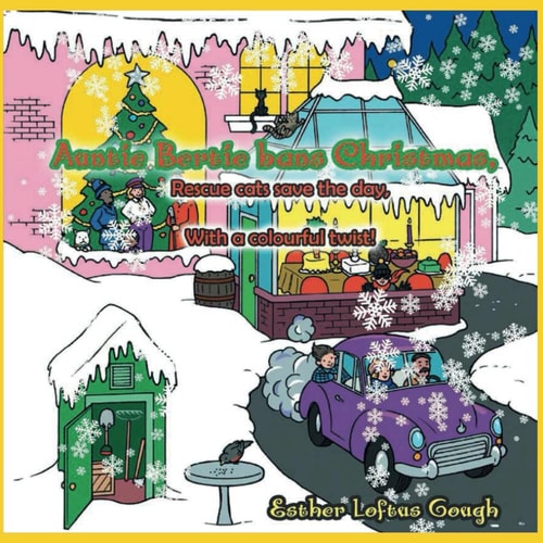 AUNTIE BERTIE BANS CHRISTMAS, RESCUE CATS SAVE THE DAY, WITH A COLOURFUL TWIST.