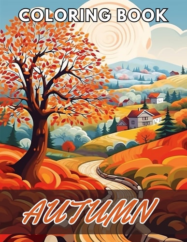 Autumn Coloring Pages for Adults 100+ New and Exciting Designs Suitable for All Ages