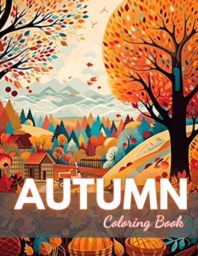 Autumn Coloring Pages for Adults 100+ New and Exciting Designs