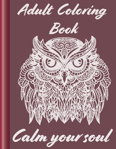 Adult Coloring Book : Calm Your Soul Floral Nature Landscapes and Cute Cat Mandalas With Beautiful Patterns Relax Your Anxiety Unwind