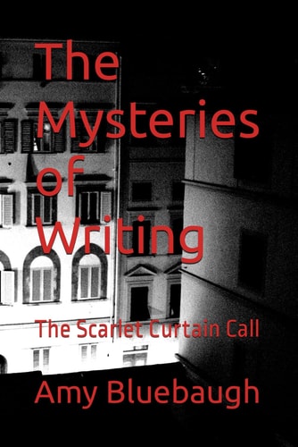 The Mysteries of Writing The Scarlet Curtain Call