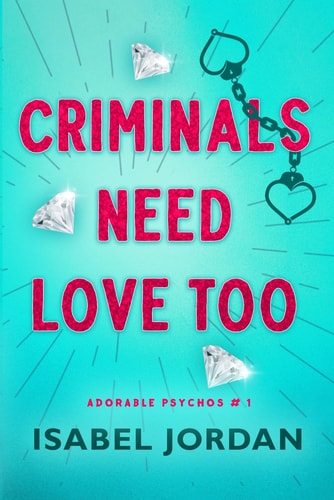 Criminals Need Love Too A Fun, Light Romance