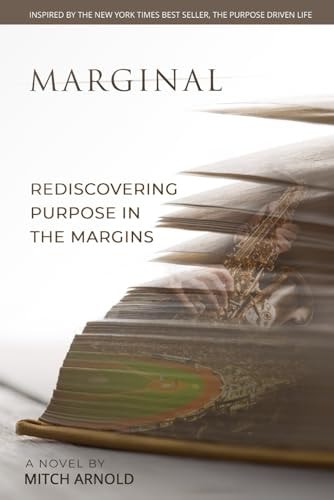 Marginal Rediscovering Purpose in the Margins