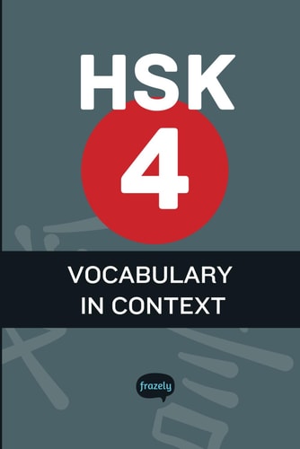 HSK 4 - Word List & Phrasebook Complete HSK 4 Vocabulary with Sentence Examples