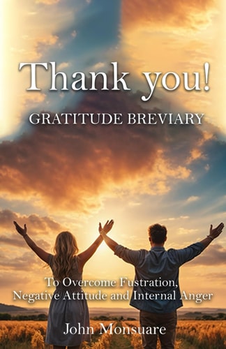 THANK YOU! Gratitude Breviary To Overcome Frustration, Negative Attitude and Internal Anger
