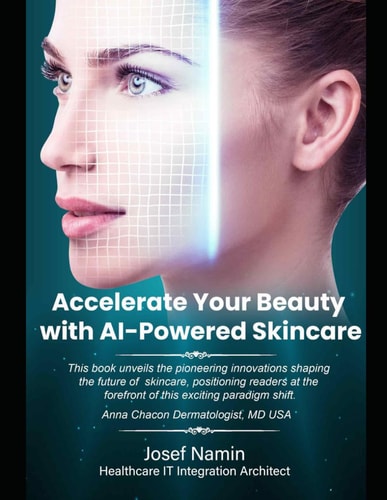 Accelerate Your Beauty with AI-powered Skincare Unveiling AI's Transformative Role in Dermatology, Skincare and Beauty, and Personalized Care