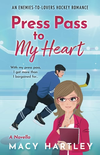 Press Pass to My Heart An Enemies To Lovers Hockey Romance