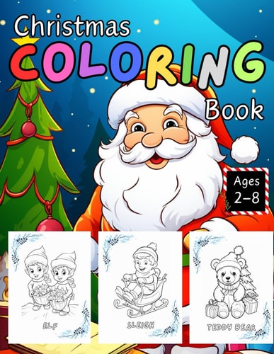 Christmas Coloring Books for Kids and Toddlers The Ultimate Kids Christmas Book