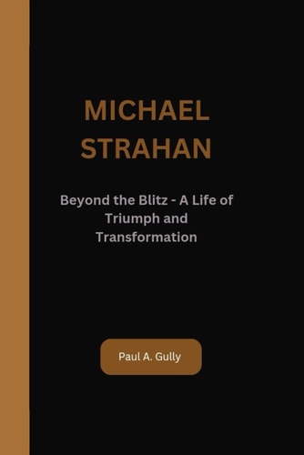 Michael Strahan Beyond the Blitz - A Life of Triumph and Transformation