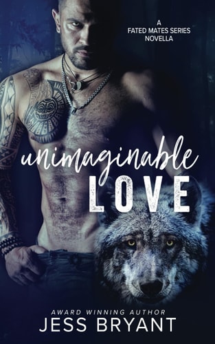 Unimaginable Love A Fated Mates Series Novella