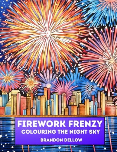 Firework Frenzy Colouring the Night Sky