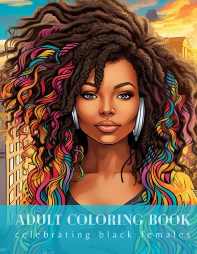 Adult Coloring Book Celebrating Black Females