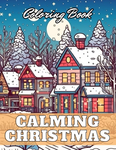 Calming Christmas Coloring Book High Quality +100 Adorable Designs