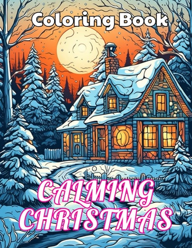 Calming Christmas Coloring Book Stress Relief And Relaxation Coloring Pages