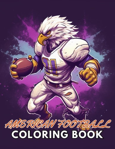 American Football Coloring Book 100+ New and Exciting Designs Suitable for All Ages