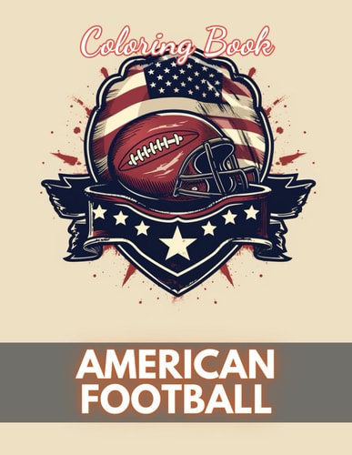 American Football Coloring Book 100+ New and Exciting Designs
