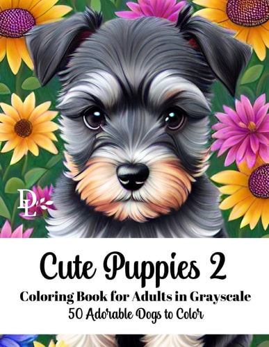 Cute Puppies 2 Coloring Book for Adults in Grayscale 50 Adorable Dogs to Color