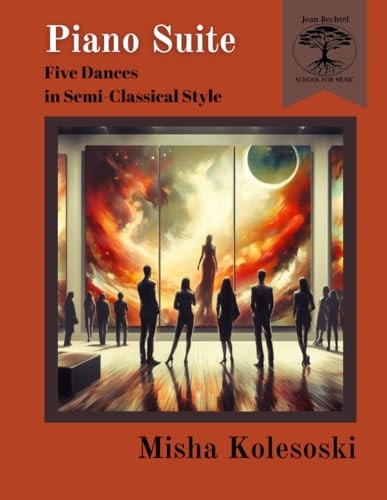 Piano Suite Five Dances in Semi-Classical Style
