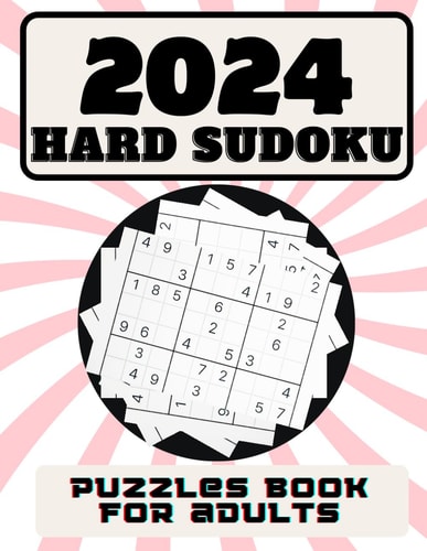 2024 Hard Sudoku Puzzles Book for Adults Large Print Sudoku Books For Adult, Extremely Hard with Full Solutions, Challenge for Your Brain, 400 Sudoku Puzzles, Improving Sudoku Skills, Challenge Your Self and Test Your Brain