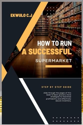 How to Run a Successful Supermarket A Step by Step Guide
