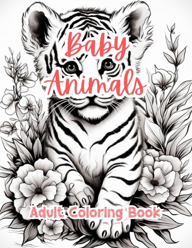 Baby Animals Adult Coloring Book By TaylorStonelyArt Volume I