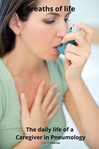 Breaths of Life The Daily Life of a Caregiver in Pneumology