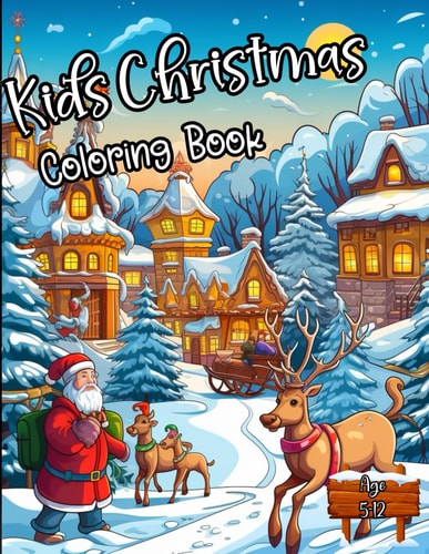 Christmas Coloring Book for Kids, Ages 5-12 "Jolly Designs for Little Hands"