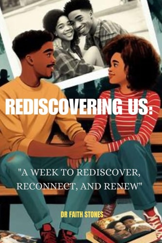 Rediscovering Us "A Week to Rediscover, Reconnect, and Renew"