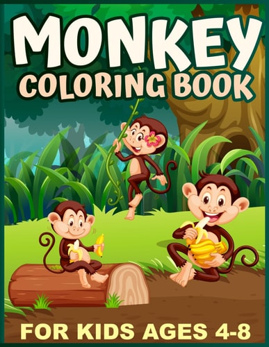 Monkey Coloring Book for Kids Ages 4-8 Swing Into Fun with 40 Playful Monkey Coloring Pages