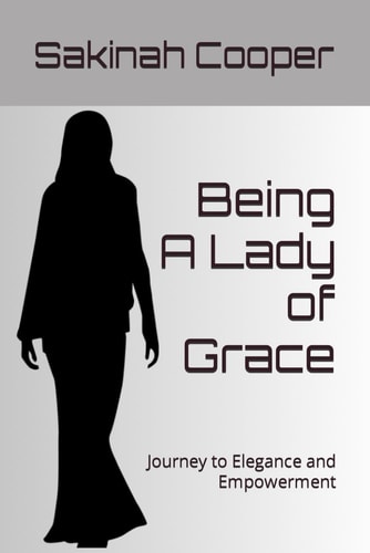 Being A Lady of Grace Journey to Elegance and Empowerment