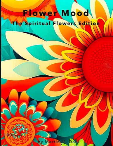 Flower Moods The Spiritual Flowers Edition (100 Pages, 2 Images Per Double Page)