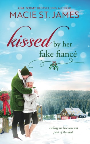 Kissed by Her Fake Fiancé A Sweet Small Town Christmas Romance